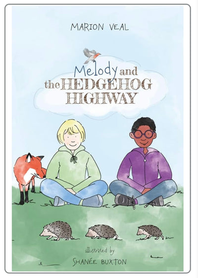 Melody and the Hedgehog Highway - by Marion Veal